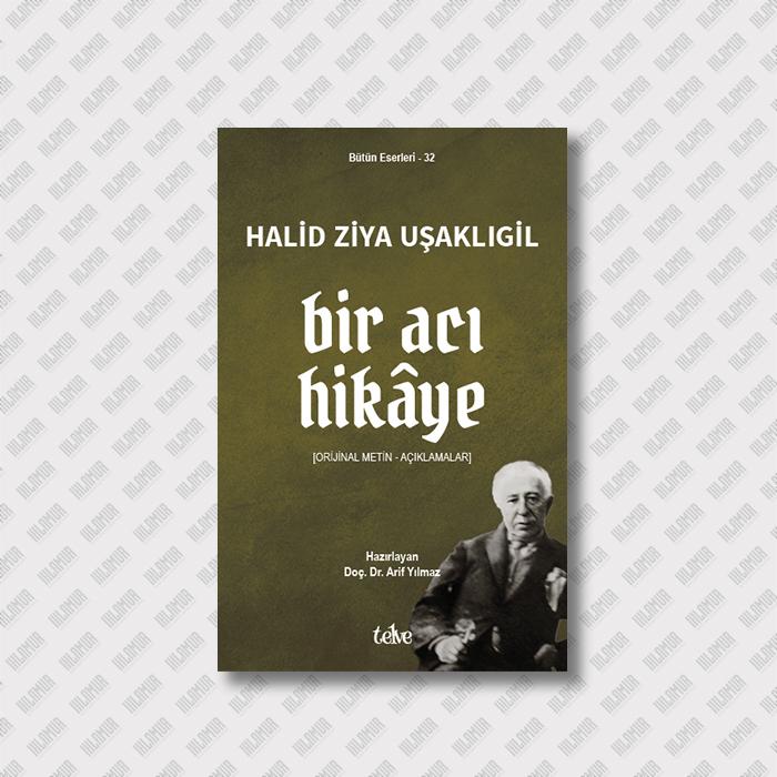 BİR ACI HİKÂYE [Orijinal Metin - Açıklamalar]