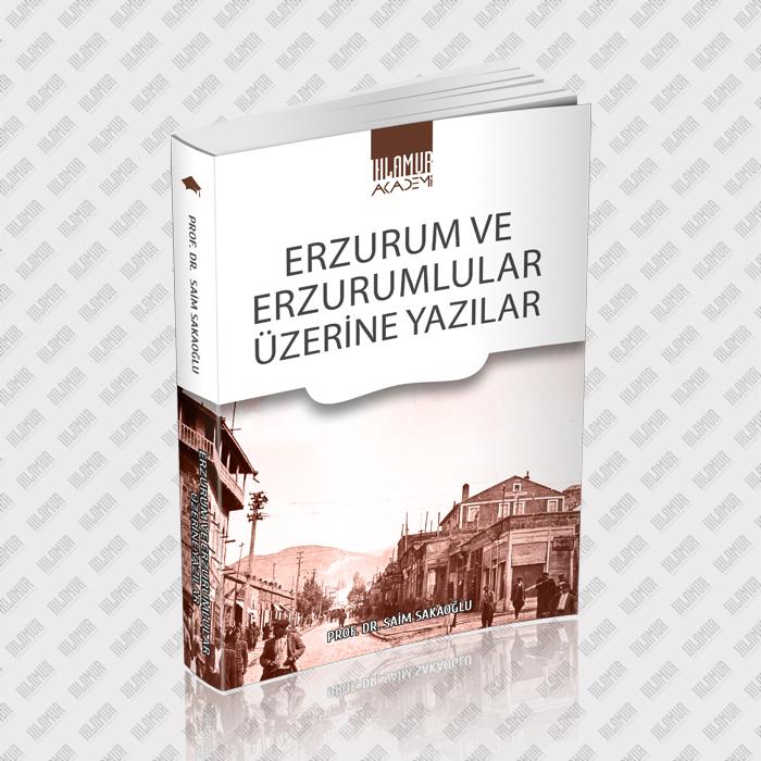 Erzurum ve Erzurumlular Üzerine Yazılar