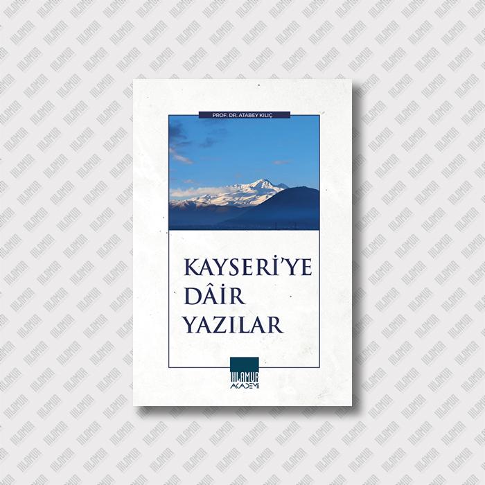 KAYSERİ'YE DÂİR YAZILAR